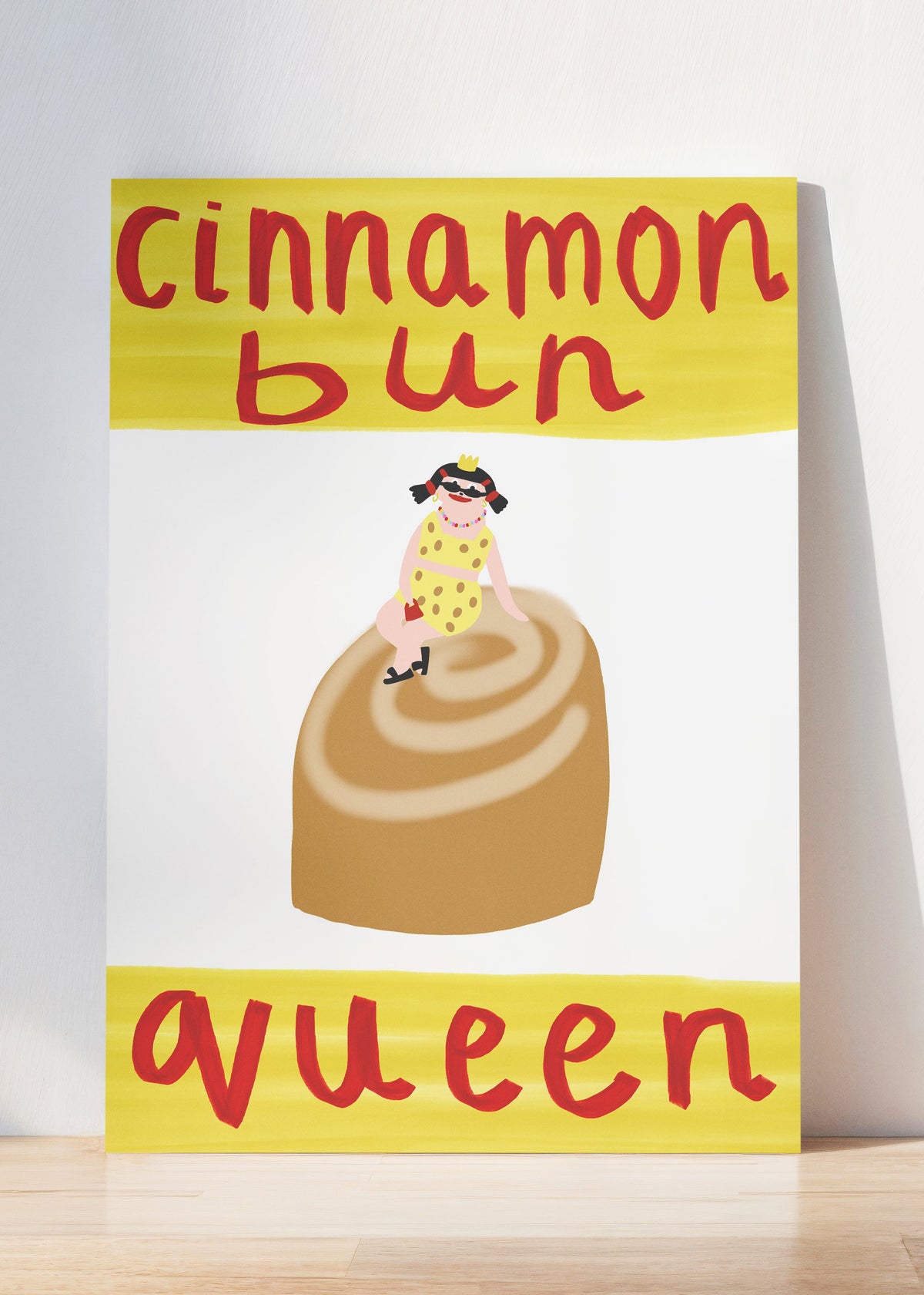 Cinnamon Bun Queen Wall Print