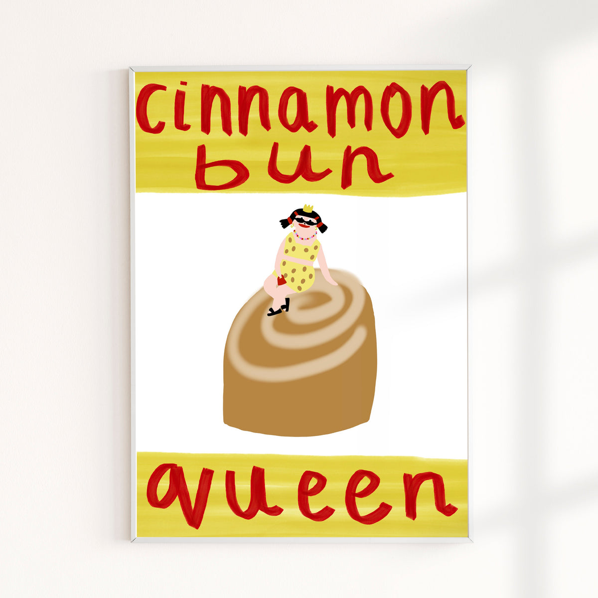 Cinnamon Bun Queen Wall Print