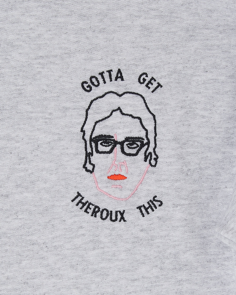 Gotta Get Theroux This Embroidered Sweatshirt