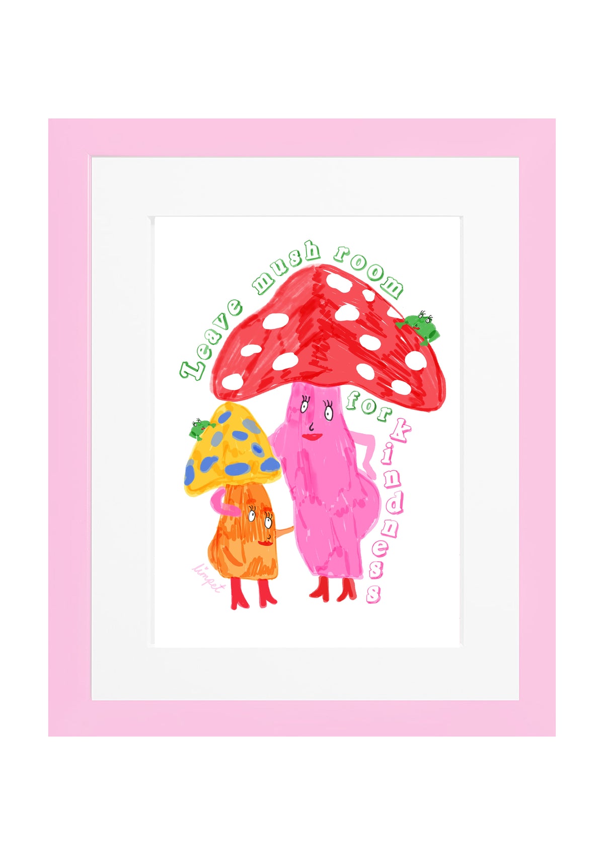 Kind Mushrooms Print